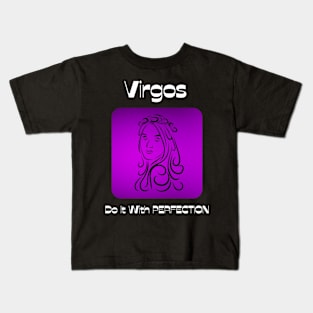 Virgos Do It With PERFECTION Kids T-Shirt